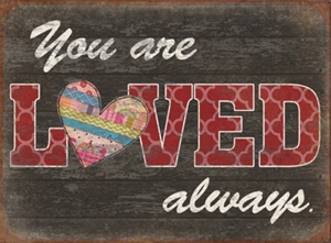 Metal skilt 26x35cm You Are Loved Always - Se flere Metal skilte